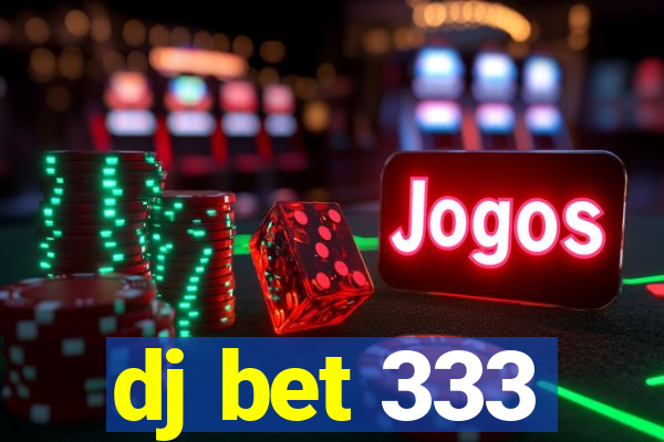 dj bet 333