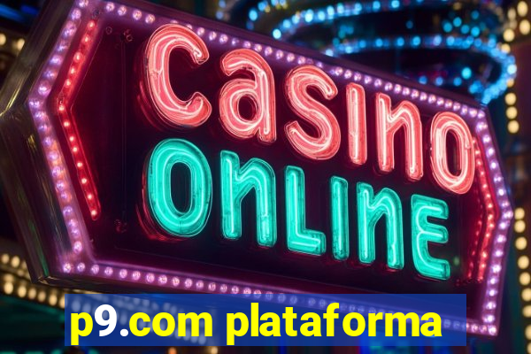 p9.com plataforma