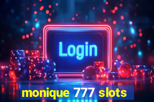 monique 777 slots