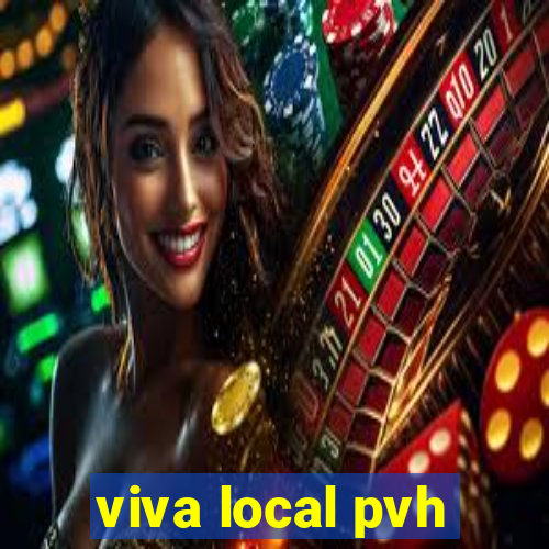 viva local pvh