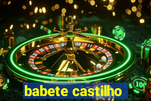 babete castilho