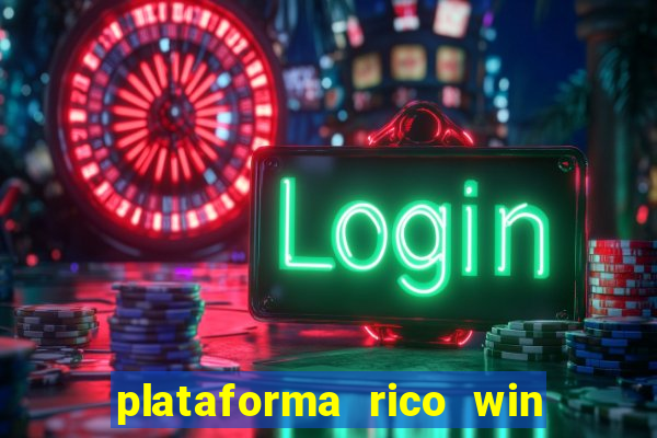 plataforma rico win paga mesmo