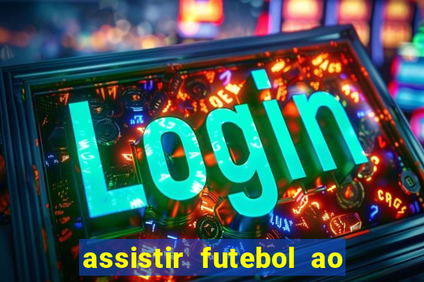 assistir futebol ao vivo portal rmc