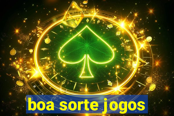 boa sorte jogos