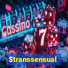 $transsensual