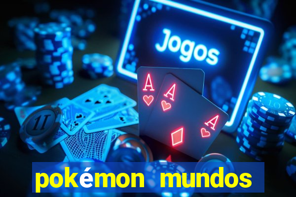 pokémon mundos elementais download apk