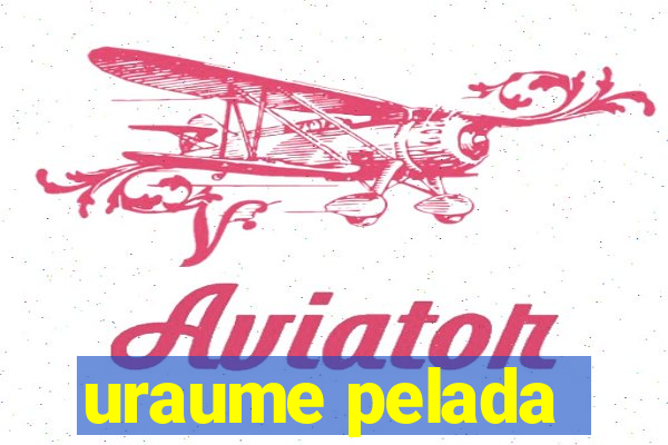 uraume pelada