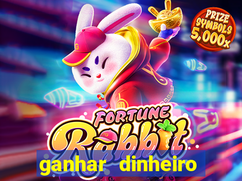 ganhar dinheiro jogando grátis