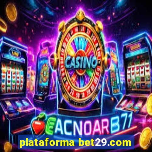 plataforma bet29.com