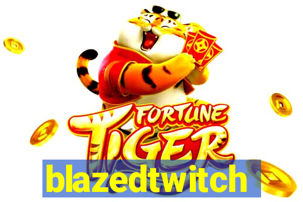 blazedtwitch