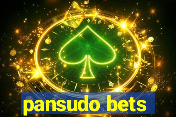 pansudo bets