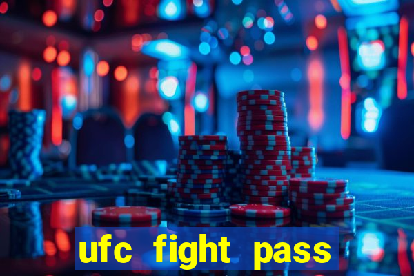 ufc fight pass assistir online