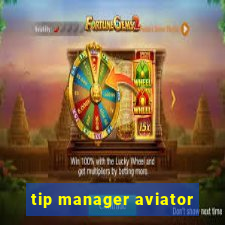 tip manager aviator