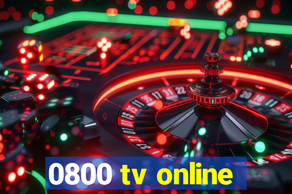 0800 tv online