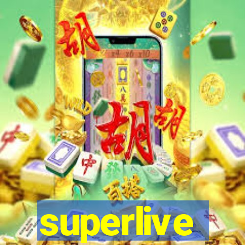 superlive