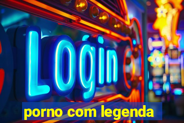 porno com legenda