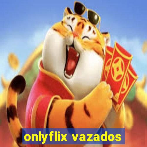 onlyflix vazados