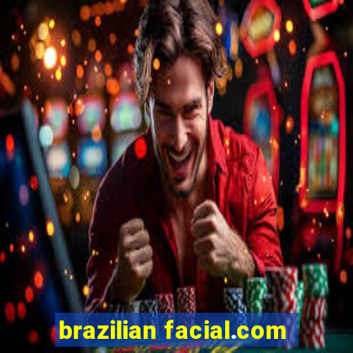 brazilian facial.com