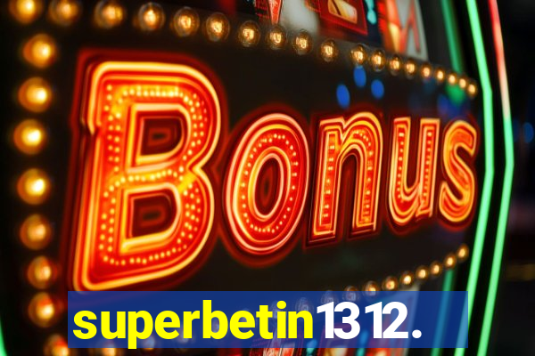 superbetin1312.com