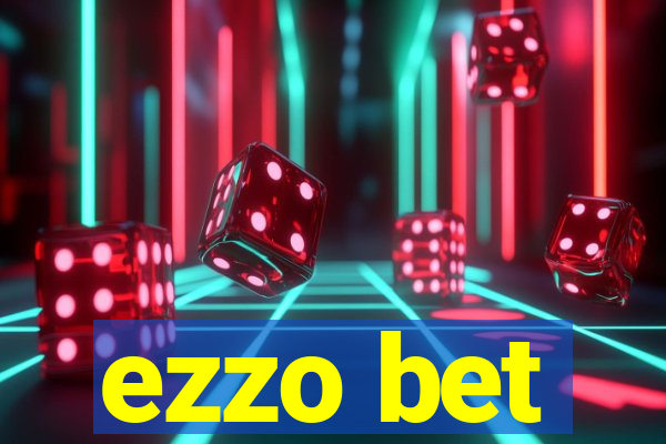 ezzo bet