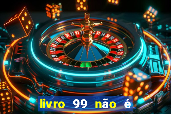 livro 99 não é 100 pdf grátis livro