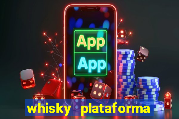 whisky plataforma de jogos