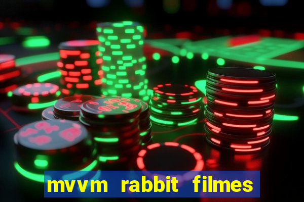 mvvm rabbit filmes e séries