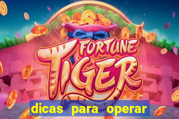 dicas para operar na iq option