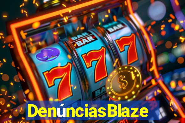 DenúnciasBlaze