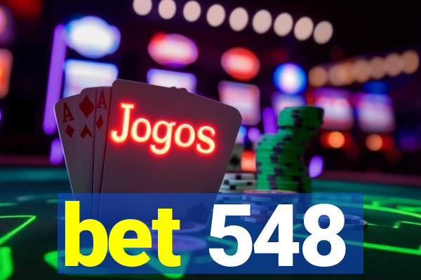 bet 548