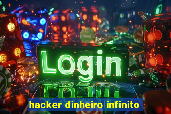 hacker dinheiro infinito