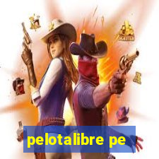 pelotalibre pe