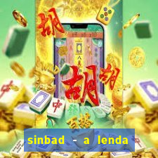 sinbad - a lenda dos sete mares dublado filme completo dublado download