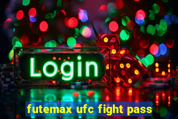 futemax ufc fight pass