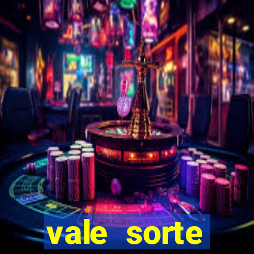 vale sorte resultado de hoje