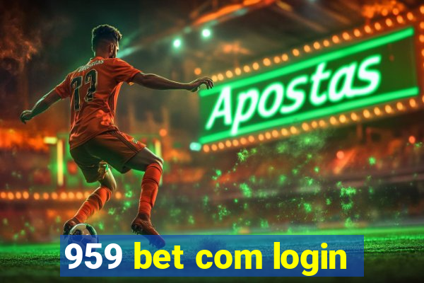 959 bet com login