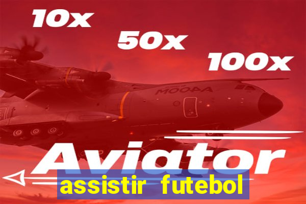 assistir futebol gratis sem travar