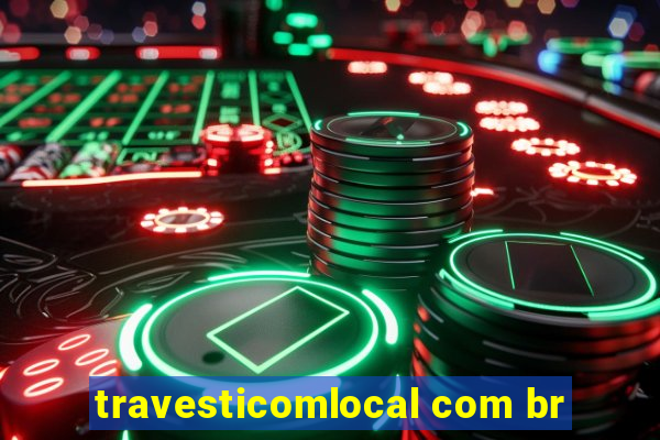 travesticomlocal com br