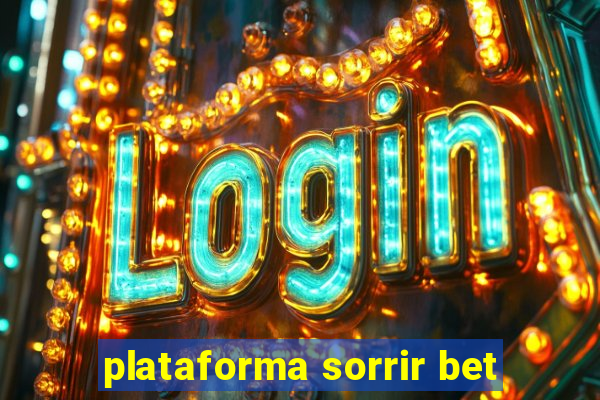 plataforma sorrir bet