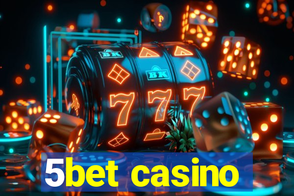 5bet casino