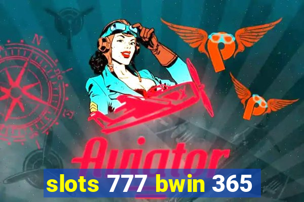 slots 777 bwin 365