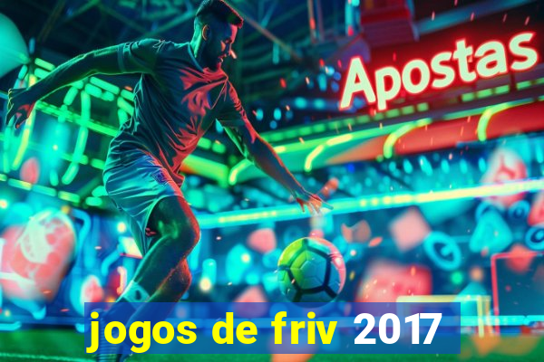 jogos de friv 2017