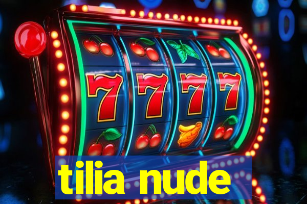 tilia nude