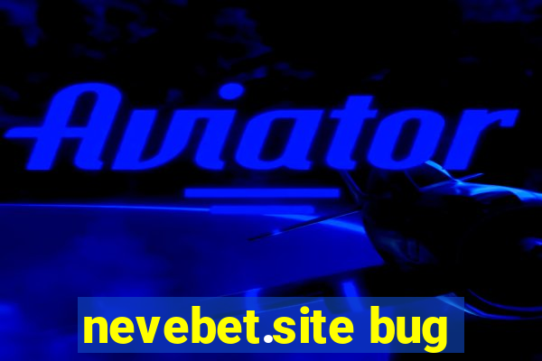 nevebet.site bug