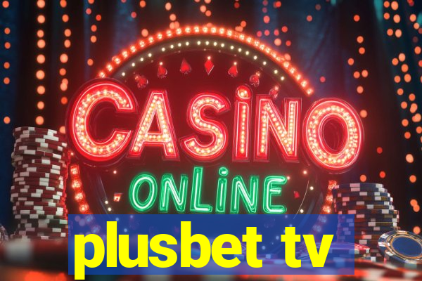 plusbet tv