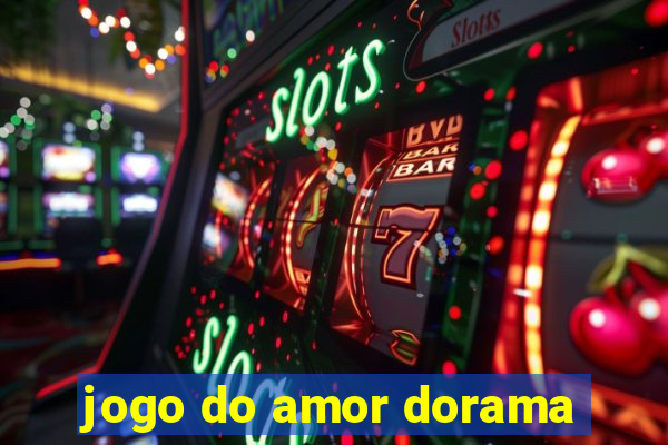 jogo do amor dorama