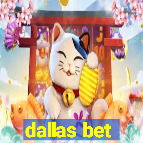 dallas bet