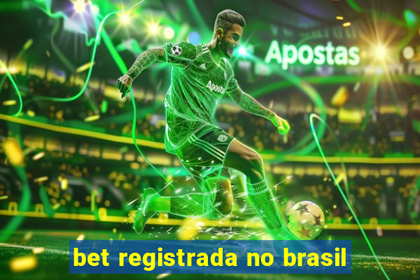 bet registrada no brasil