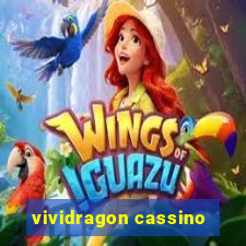 vividragon cassino