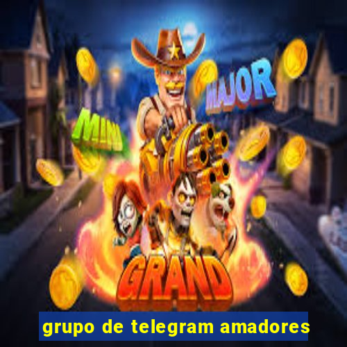 grupo de telegram amadores